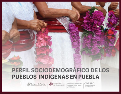 “Perfil Sociodemográfico de los Pueblos Indígenas en Puebla”